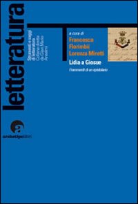 Lidia a Giosuè. Frammenti di un epistolario