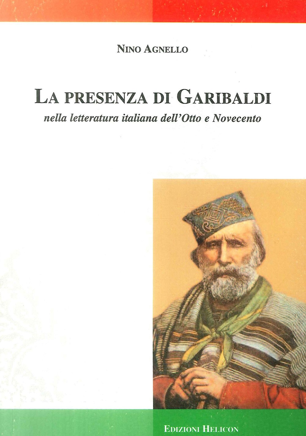 La presenza di Garibaldi nella letteratura italiana dell'Otto e Novecento
