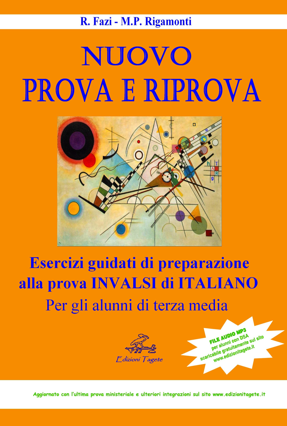 Nuovo prova e riprova. Soluzioni ragionate degli esercizi di preparazione alla prova INVALSI di italiano per gli alunni di 3ª classe della Scuola media