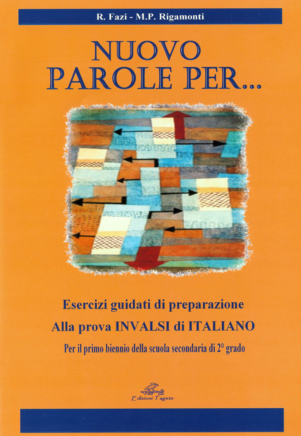 Nuovo parole per... Esercizi guidati di preparazione alla prova INVALSI per il biennio. Per le Scuole superiori