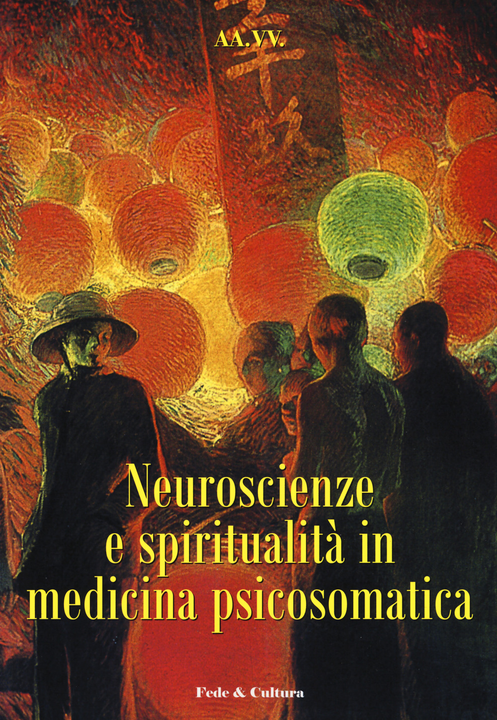 Neuroscienze e spiritualità in medicina psicosomatica. Atti del convegno (Verona, 28 novembre 2008)