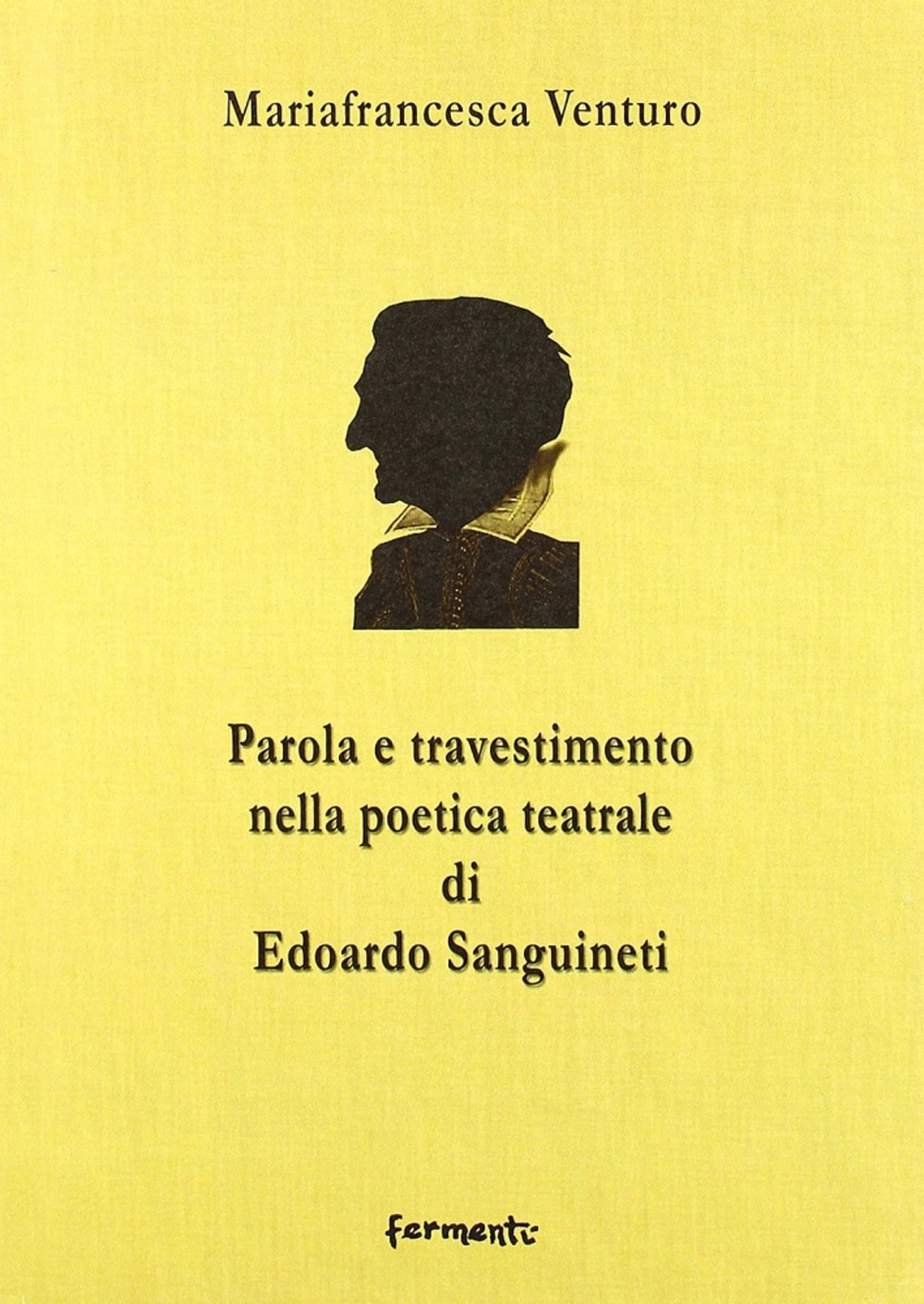 Parola e travestimento nella poetica teatrale di Edoardo Sanguineti