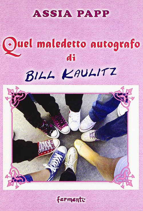 Quel maledetto autografo di Bill Kailitz