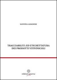 Tracciabilità ed etichettatura dei prodotti vitivinicoli