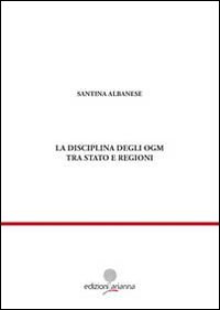 La disciplina degli OGM tra Stato e regioni