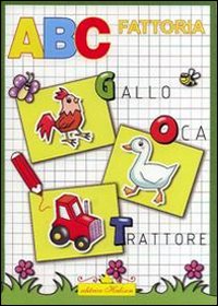 ABC fattoria. Ediz. illustrata