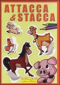 Animali da attaccare e colorare. Attacca & stacca. Ediz. illustrata