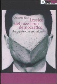 Lessico del razzismo democratico. Le parole che escludono