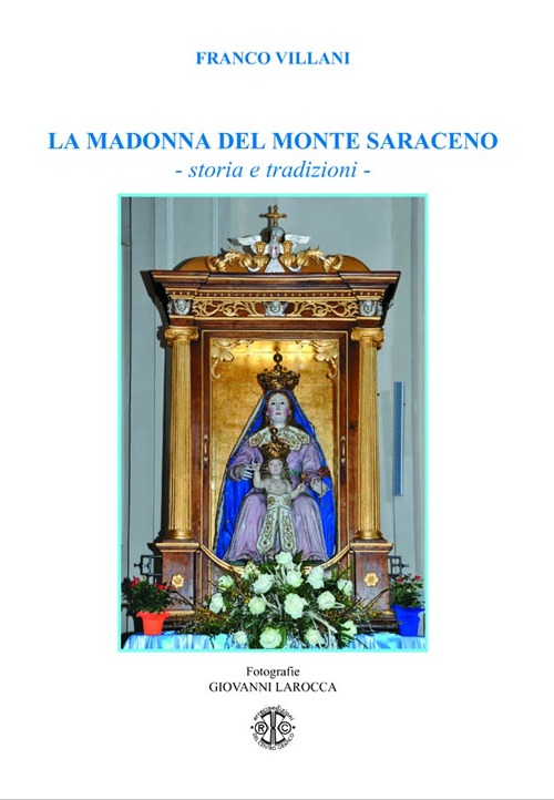 La Madonna del monte Saraceno. Storie e tradizioni