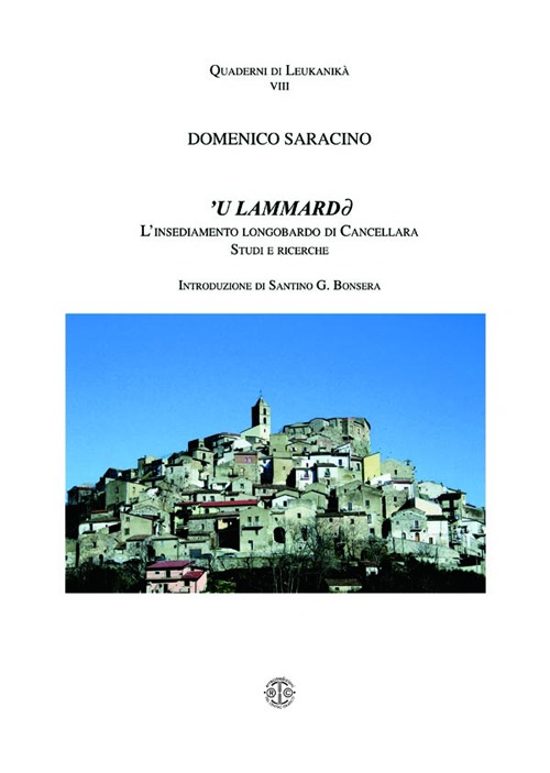 Lammarda. L'insediamento longobardo di Cancellara. Studi e ricerche ('U)