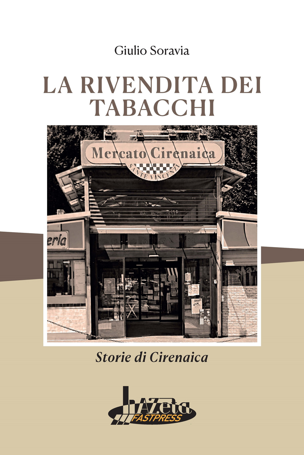 La rivendita dei tabacchi. Storie di Cirenaica