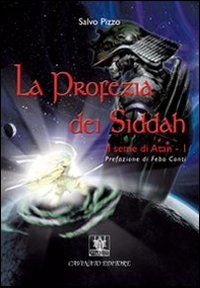 La profezia dei Siddah. Il seme di Atan. Vol. 1