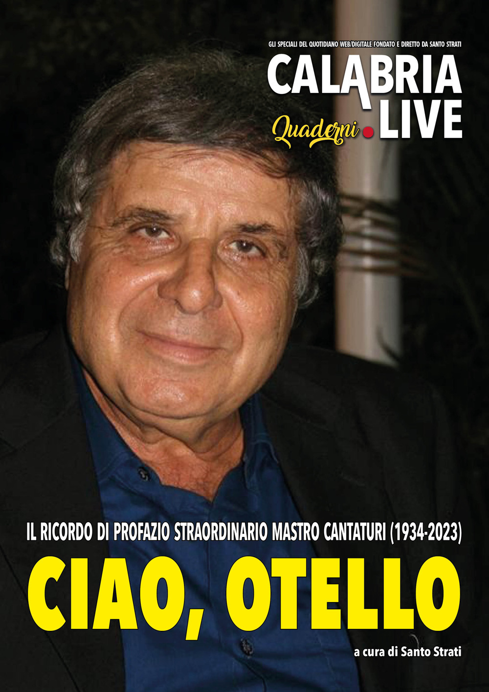 Ciao, Otello. Tributo a Profazio, straordinario «Mastro cantaturi»