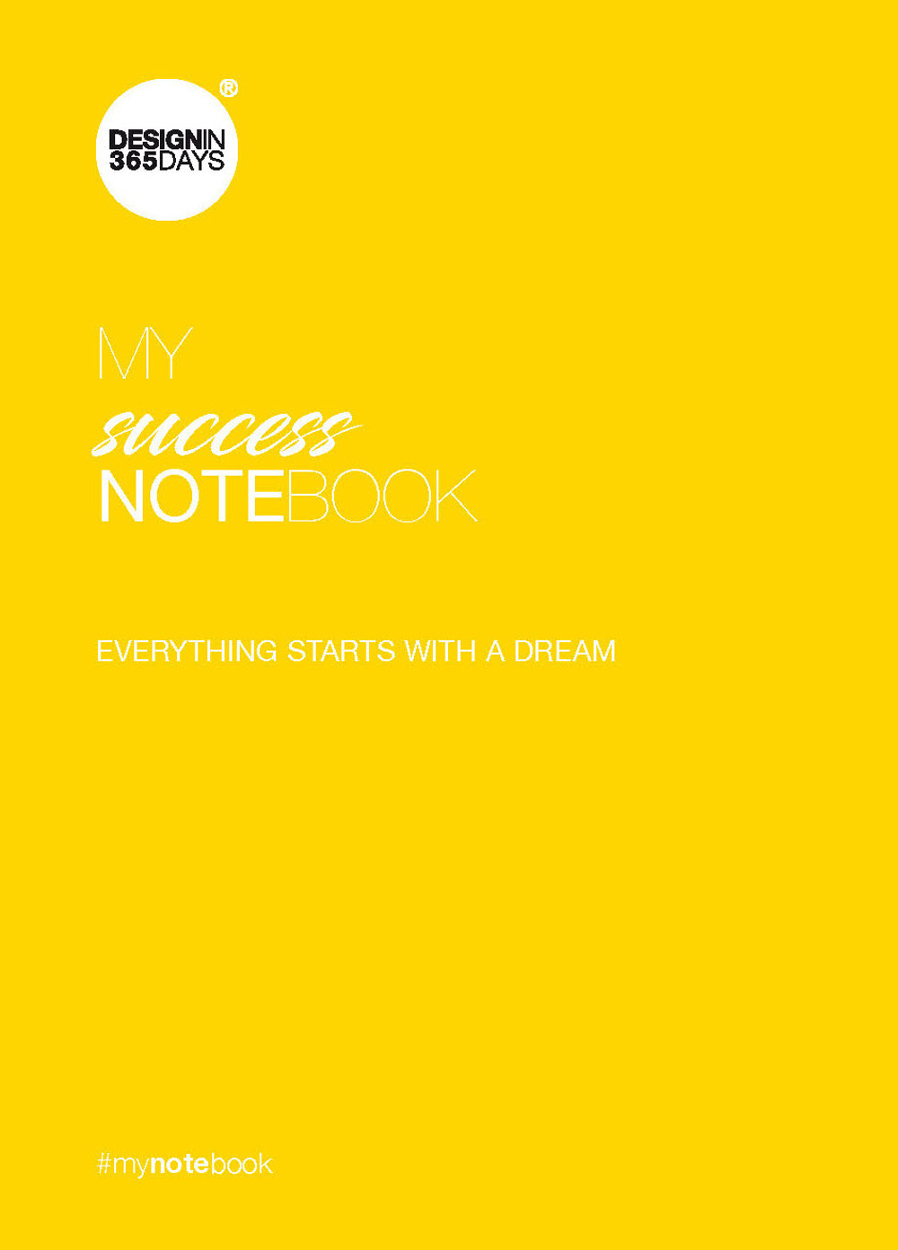 My success notebook. Everything starts with a dream