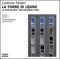 La torre di legno-La tour de bois-Der hölzerne turm. Ediz. multilingue