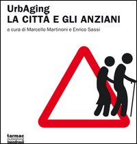 UrbAging. La città e gli anziani