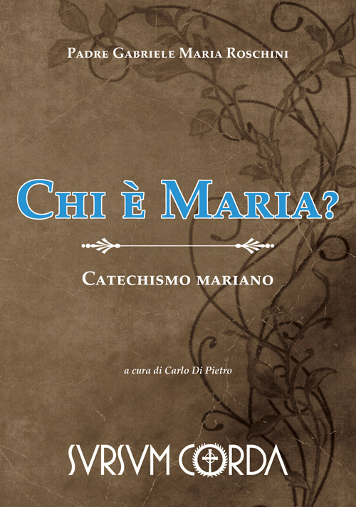 Chi è Maria? Catechismo mariano