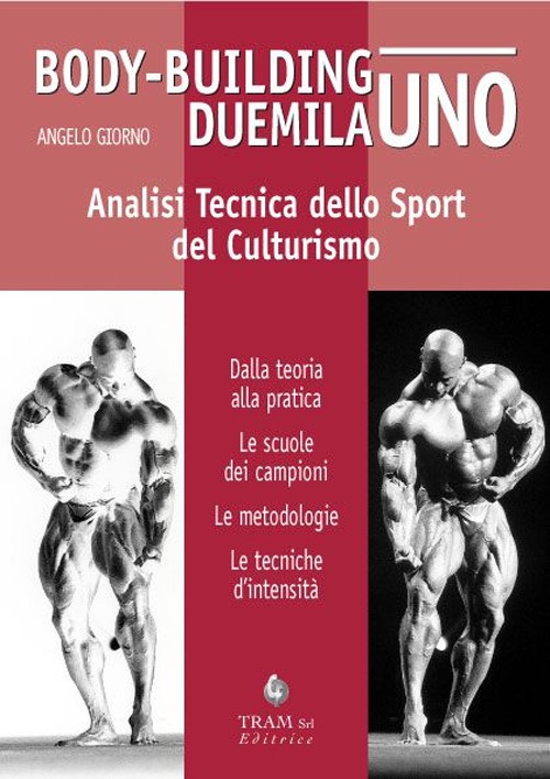 Body-building duemilauno. Analisi tecnica dello sport del culturismo