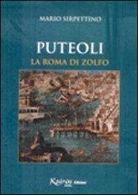 Puteoli la Roma di zolfo