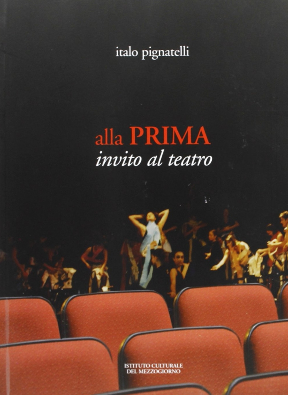 Alla prima. Invito al teatro