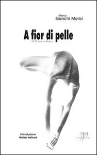 A fior di pelle (1072 ore in Africa)