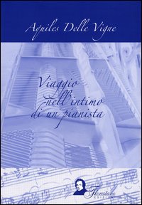 Viaggio nell'intimo di un pianista