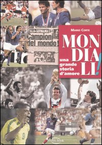 Mondiali! Una grande storia d'amore