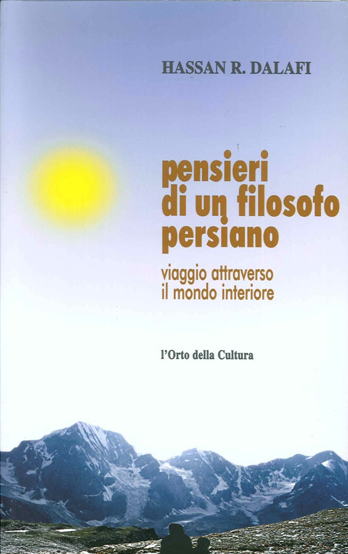 Pensieri di un filosofo persiano. Viaggio attraverso il mondo interiore