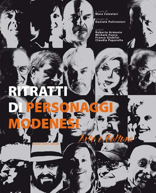 Ritratti di personaggi modenesi. Arte e cultura