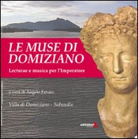 Le muse di Domiziano. Lecturae e musica per l'imperatore. Testo latino a fronte