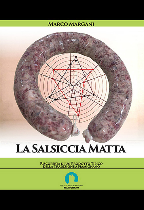 La salsiccia matta. Riscoperta di un prodotto tipico della tradizione a fiamignano