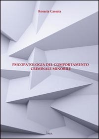 Psicopatologia del comportamento criminale minorile