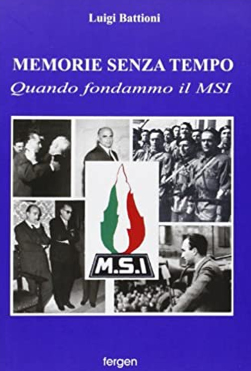 Memorie senza tempo. Quando fondammo il MSI