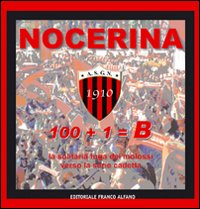 Nocerina 1910. 100+1=B. Con DVD