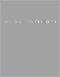 Edoardo Milesi. Architettura sensibile. Ediz. italiana e inglese