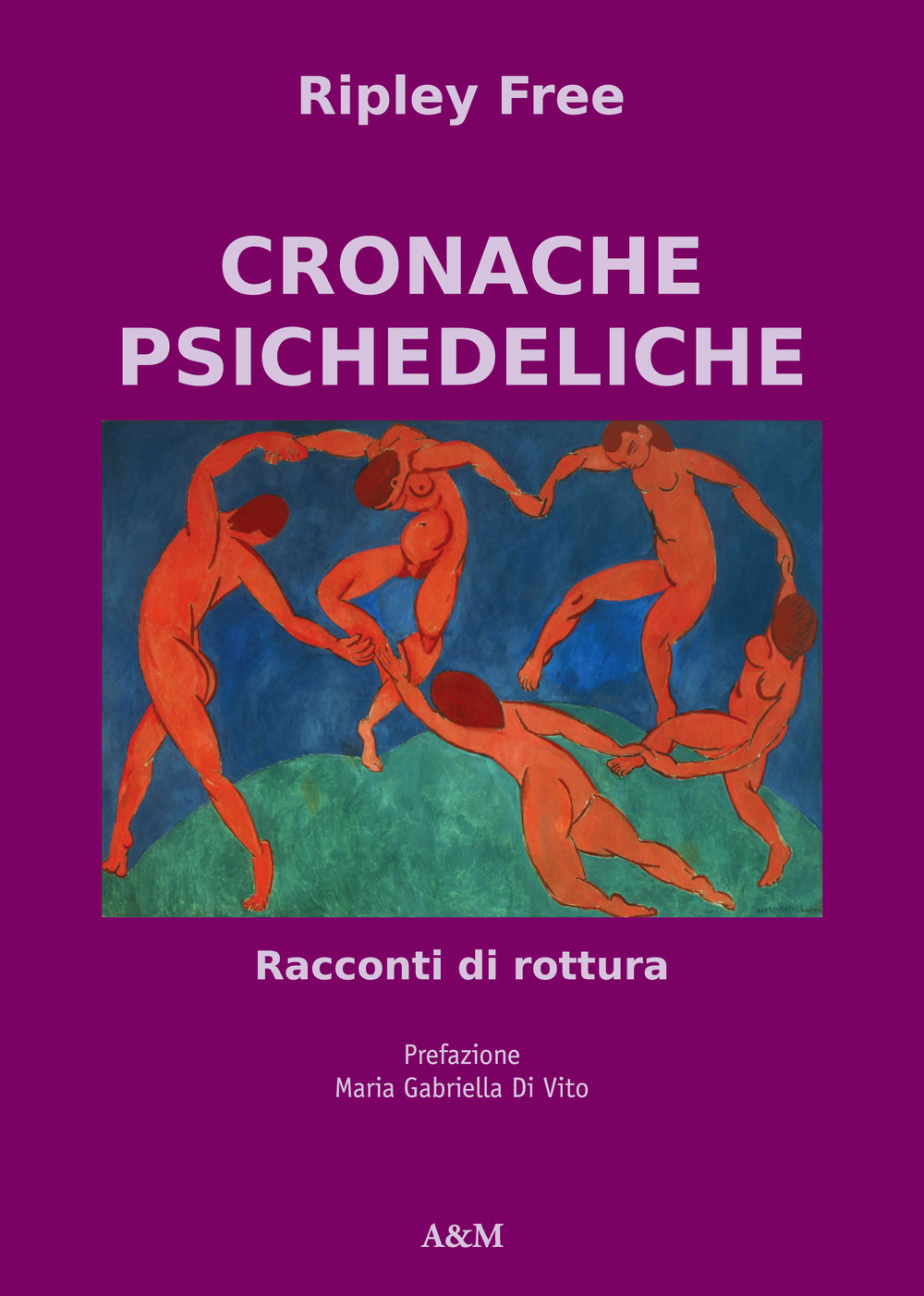 Cronache psichedeliche. Racconti di rottura