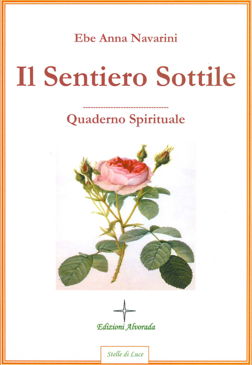 Il sentiero sottile. Quaderno spirituale