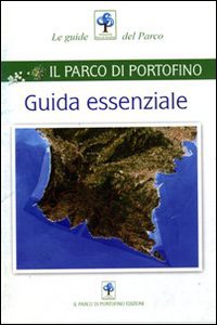 Guida essenziale. Il parco di Portofino