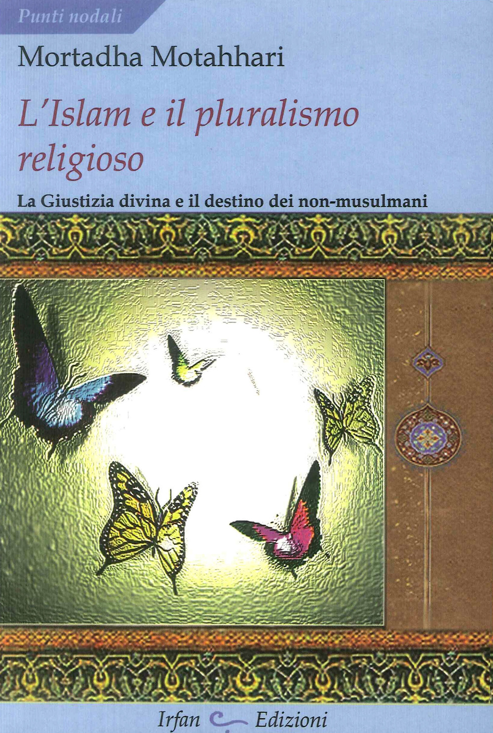 L'Islam e il pluralismo religioso. La giustizia divina e il destino dei non-musulmani