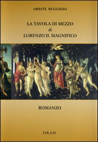 La tavola di mezzo di Lorenzo il Magnifico