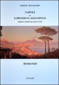 Napoli e Lorenzo il Magnifico. Minerva doma il centauro