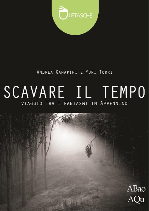 Scavare il tempo. Ediz. illustrata