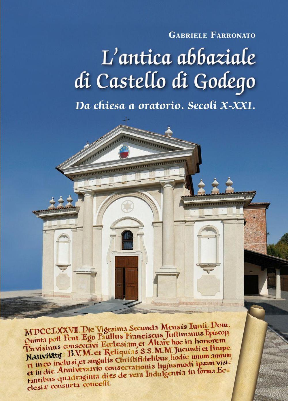 L'antica abbaziale di Castello di Godego da chiesa a oratorio secoli X-XXI