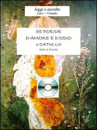 Cinquantacinque poesie d'amore e d'odio. Con CD Audio