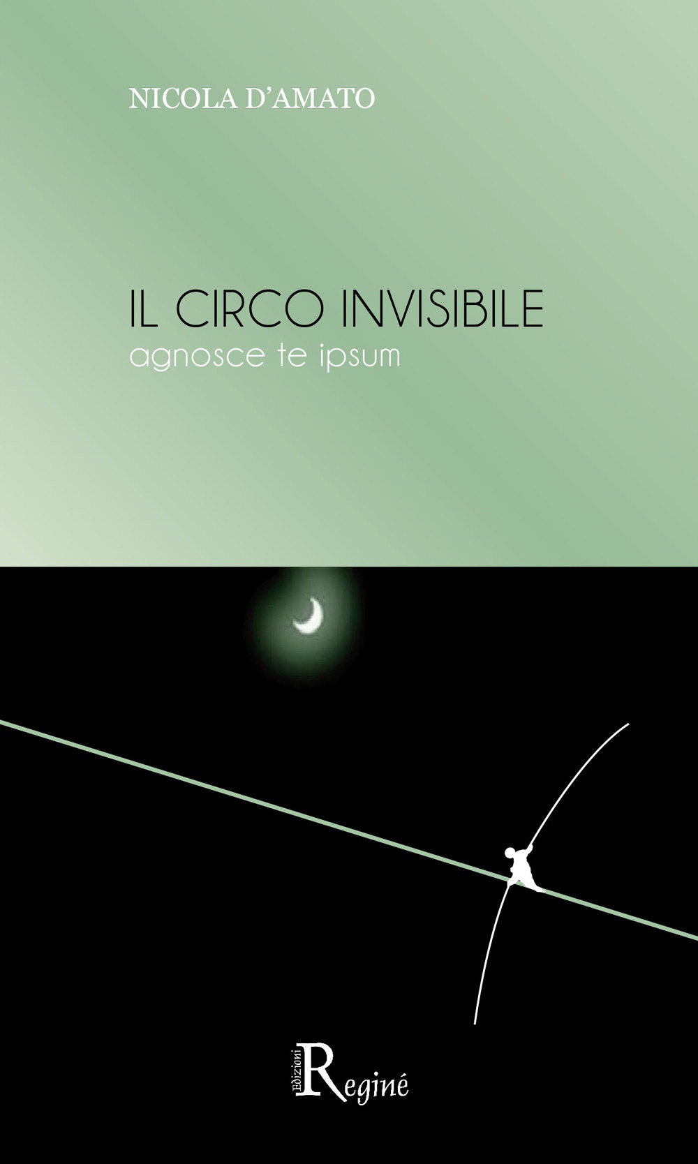 Il circo invisibile. Agnosce te ipsum. Nuova ediz.