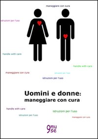 Uomini e donne: maneggiare con cura