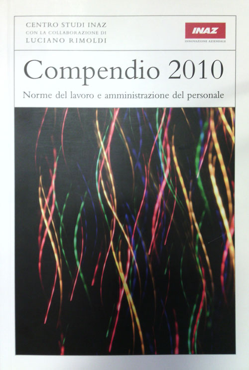 Compendio 2010. Norme del lavoro e amministrazione del personale