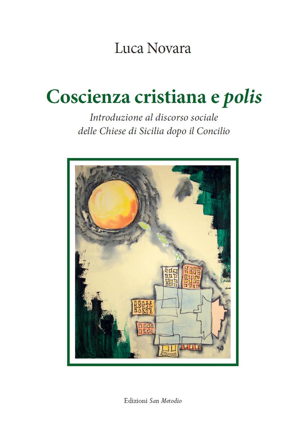 Coscienza cristiana e polis. Introduzione al discorso sociale delle Chiese di Sicilia dopo il Concilio