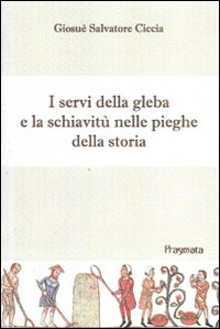 I servi della gleba nelle pieghe della storia