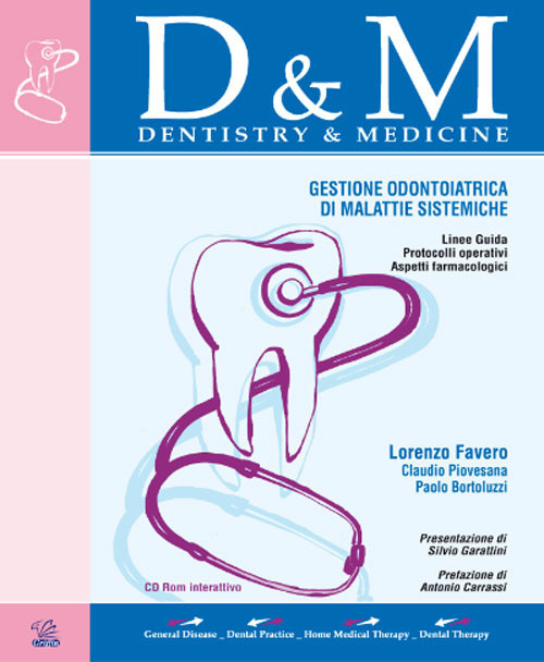 D&M Dentistry & Medicine. Approccio odontoiatrico alle malattie sistemiche. Con CD-ROM
